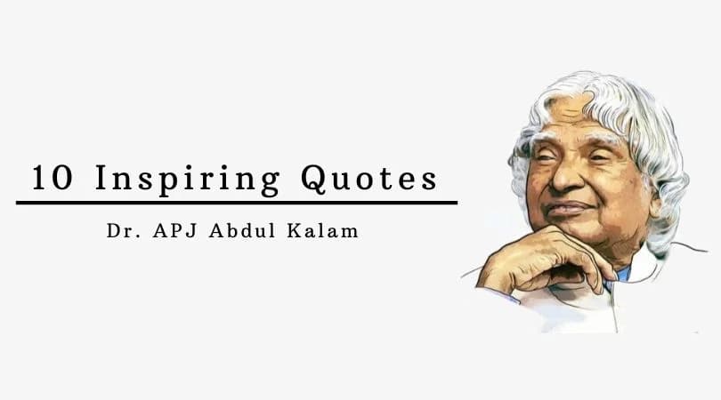 10 Inspiring Quotes Of APJ Abdul Kalam T