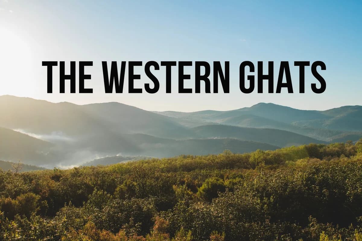The Western Ghats: Formation, Impact on 